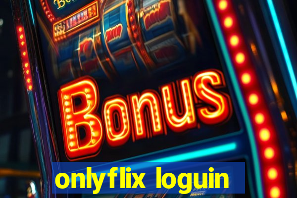 onlyflix loguin